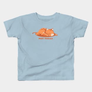 Not today Kids T-Shirt